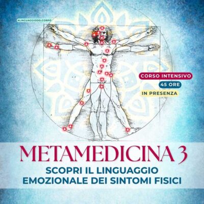 Metamedicina 3 - il linguaggio emozionale di sintomi